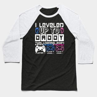 I Leveled Up To Daddy. Twin Loading 2024. Soon To Be Dad Baseball T-Shirt